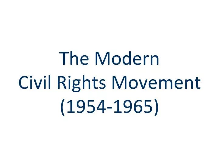 the modern civil rights movement 1954 1965