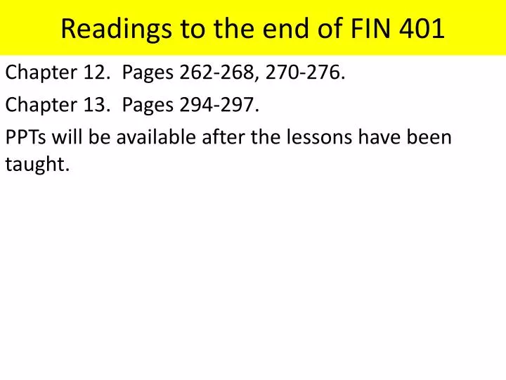 readings to the end of fin 401