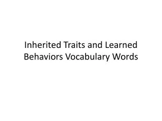 Inherited Traits and Learned Behaviors Vocabulary Words