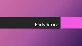 Early Africa