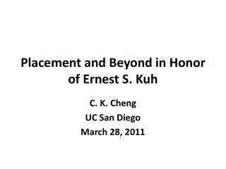 Placement and Beyond in Honor of Ernest S. Kuh
