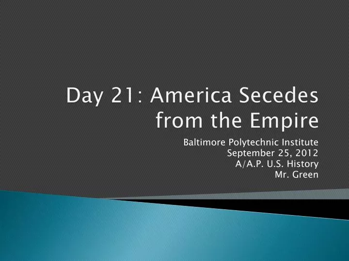 day 21 america secedes from the empire