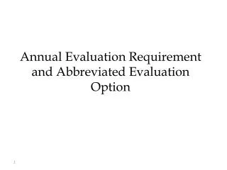 Annual Evaluation Requirement and Abbreviated Evaluation Option