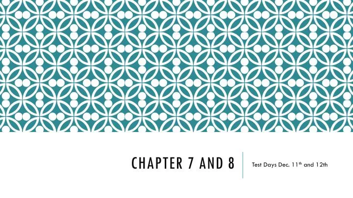 chapter 7 and 8