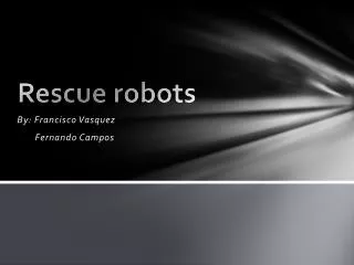 Rescue robots