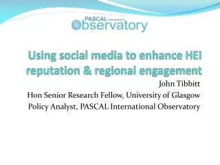 Using social media to enhance HEI reputation &amp; regional engagement