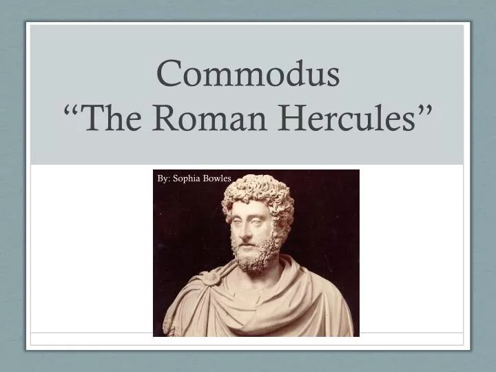 commodus the roman hercules