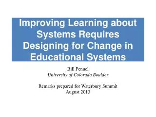 Improving Learning about Systems Requires Designing for Change in Educational Systems