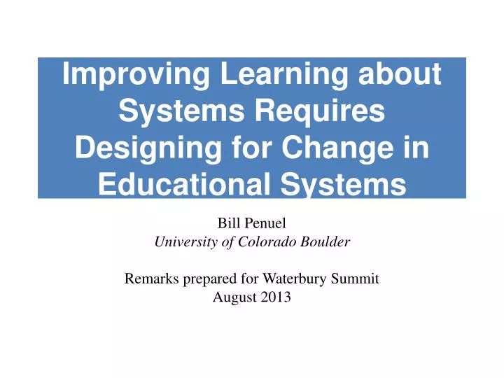 improving learning about systems requires designing for change in educational systems