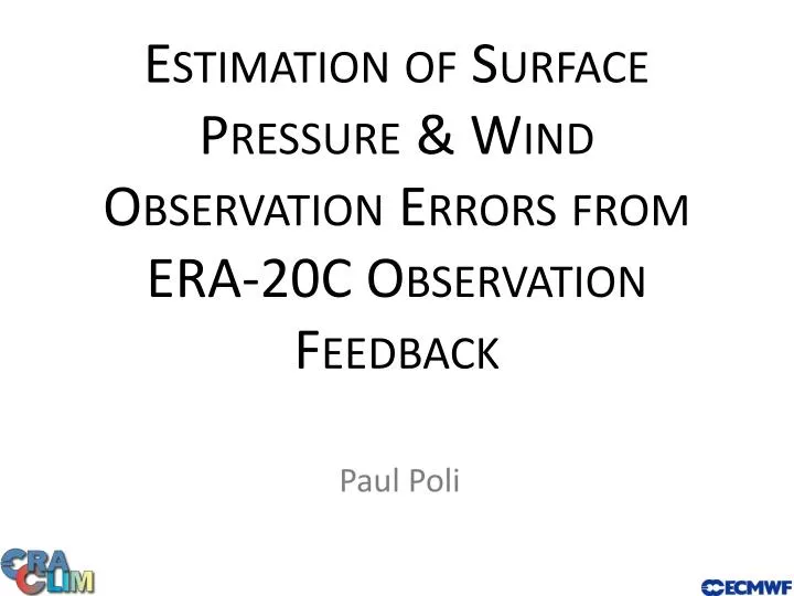 estimation of surface pressure wind observation errors from era 20c observation feedback