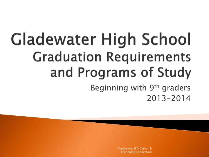 gladewater high school graduation requirements and programs of study