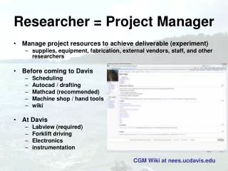 Researcher = Project Manager