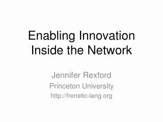 Enabling Innovation Inside the Network