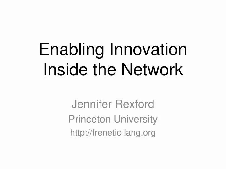 enabling innovation inside the network