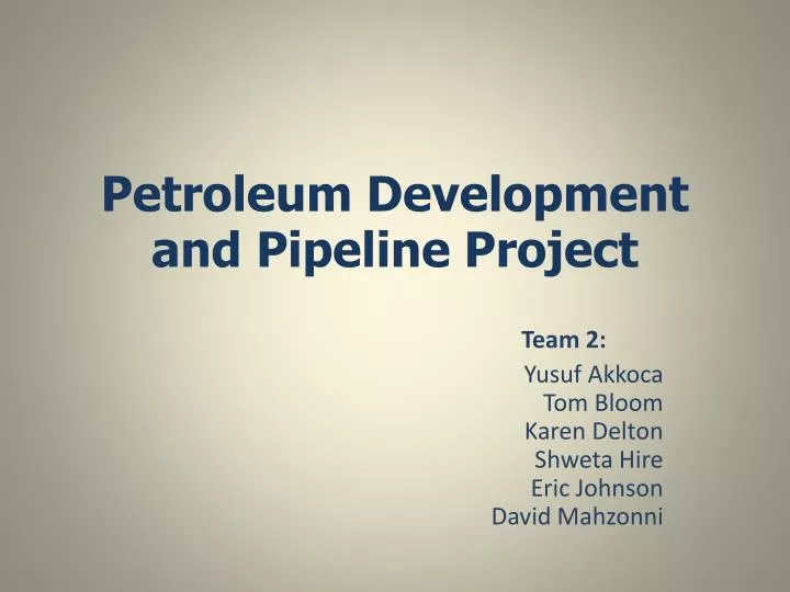 petroleum development and pipeline project