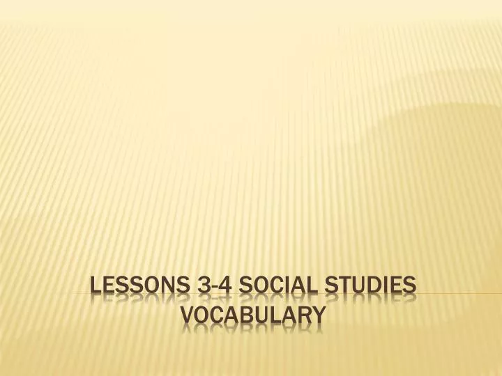 lessons 3 4 social studies vocabulary