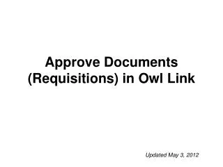 Approve Documents (Requisitions) in Owl Link