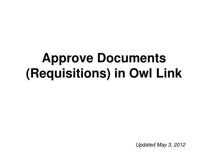 approve documents requisitions in owl link