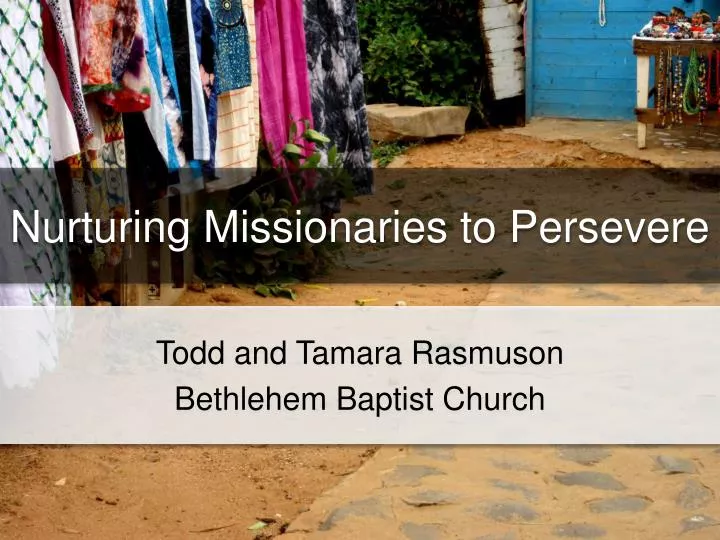 nurturing missionaries to persevere