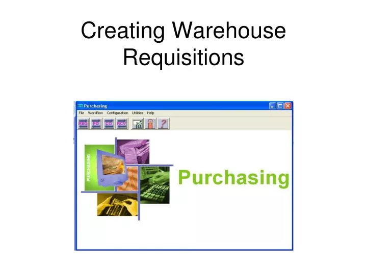 creating warehouse requisitions