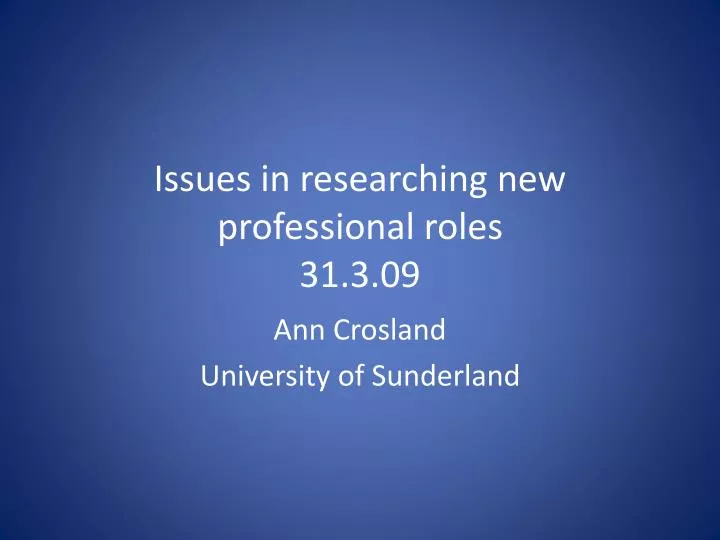 issues in researching new professional roles 31 3 09