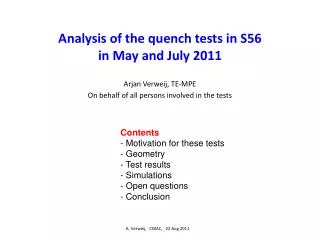 Analysis of the quench tests in S56 in May and July 2011