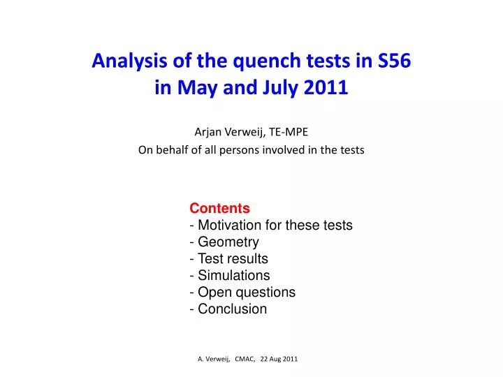 analysis of the quench tests in s56 in may and july 2011