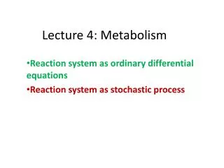 Lecture 4: Metabolism