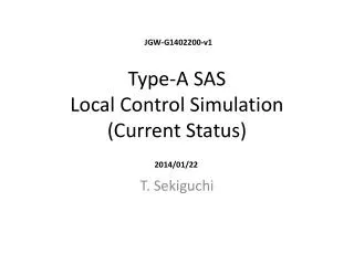 Type-A SAS Local Control Simulation (Current Status)