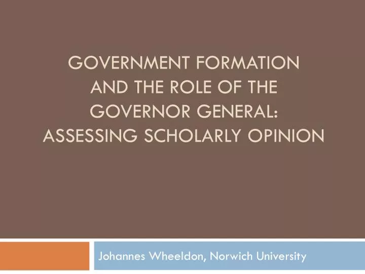 government formation and the role of the governor general assessing scholarly opinion