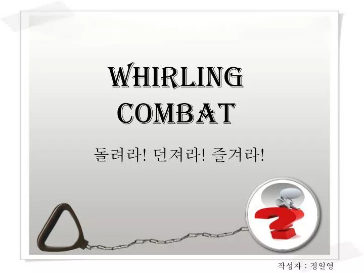 whirling combat