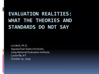 Evaluation Realities: What the Theories and Standards Do Not Say