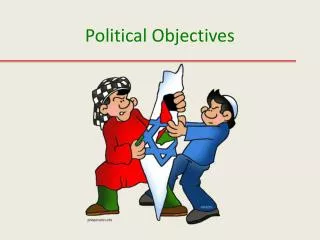 Political Objectives