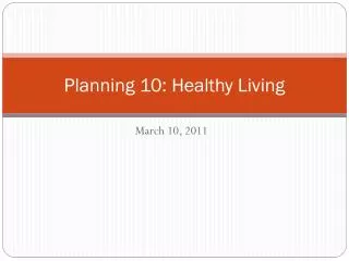 Planning 10: Healthy Living