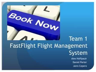 Team 1 FastFlight Flight Management System
