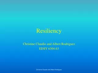 Resiliency