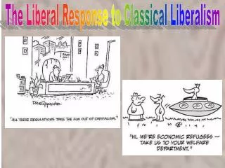 The Liberal Response to Classical Liberalism
