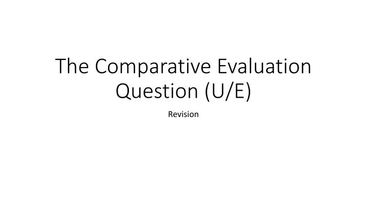 the comparative evaluation question u e