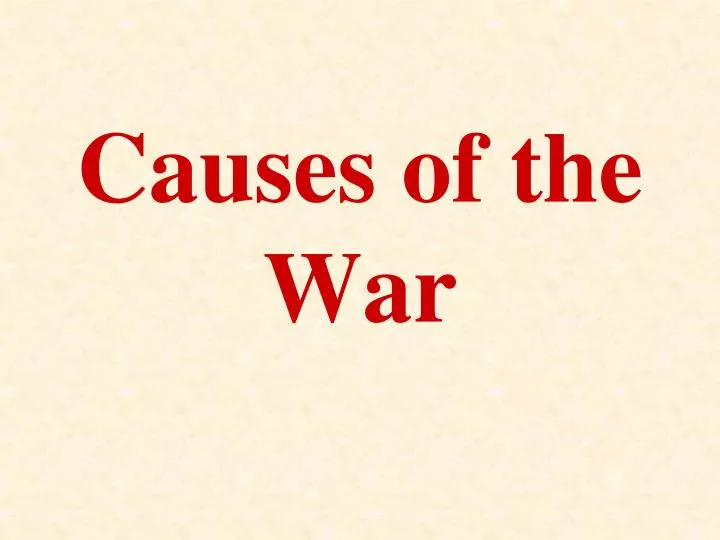 causes of the war