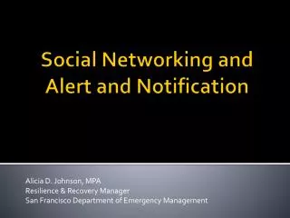 Social Networking and Alert and Notification