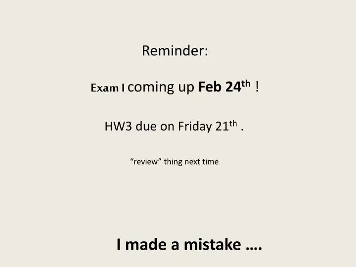 reminder exam i coming up feb 24 th