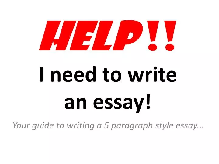 help i need to write an essay