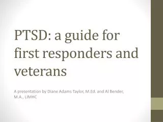 PTSD: a guide for first responders and veterans