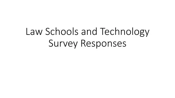 law schools and technology survey responses