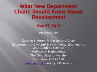 What New Department Chairs Should Know About Development May 23, 2011 Presented by