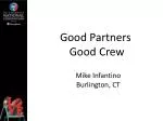 Good Partners Good C rew - slide 1