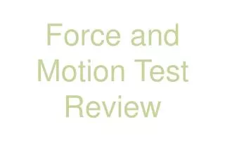 Force and Motion Test Review