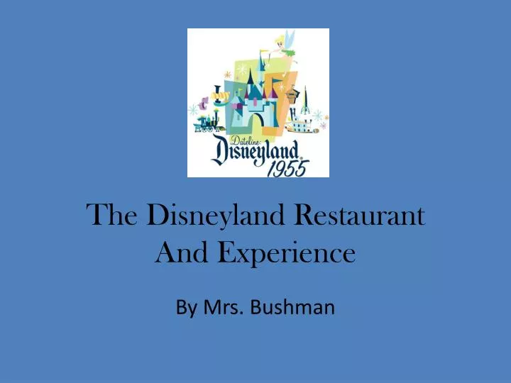 the disneyland restaurant and experience