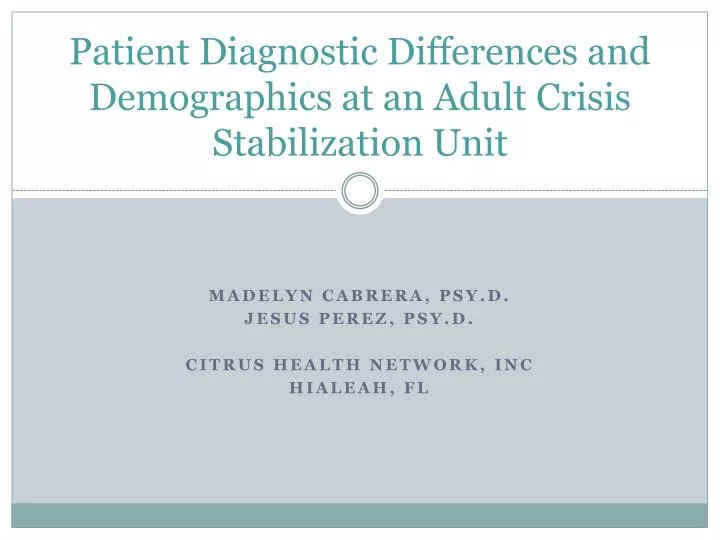 patient diagnostic differences and demographics at an adult crisis stabilization unit
