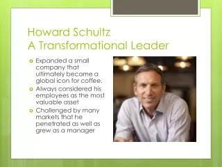 Howard Schultz A Transformational Leader